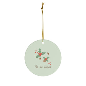 Full Bloom - Ceramic Holiday Ornament - Tis the Season - Circle - Front View
