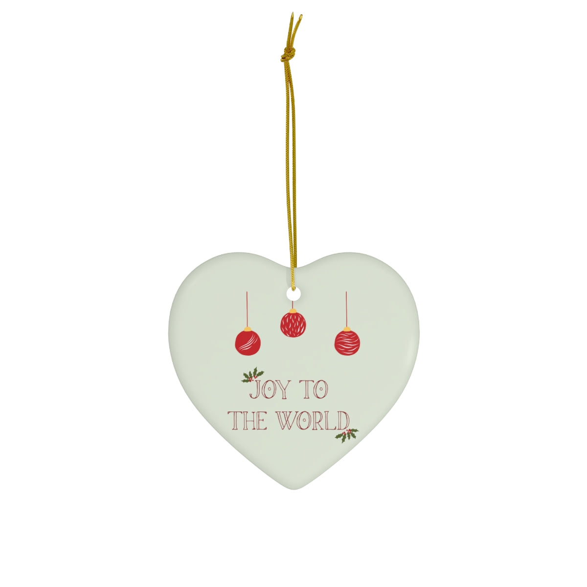 Full Bloom - Ceramic Holiday Ornament - Joy to the World - Heart - Front View