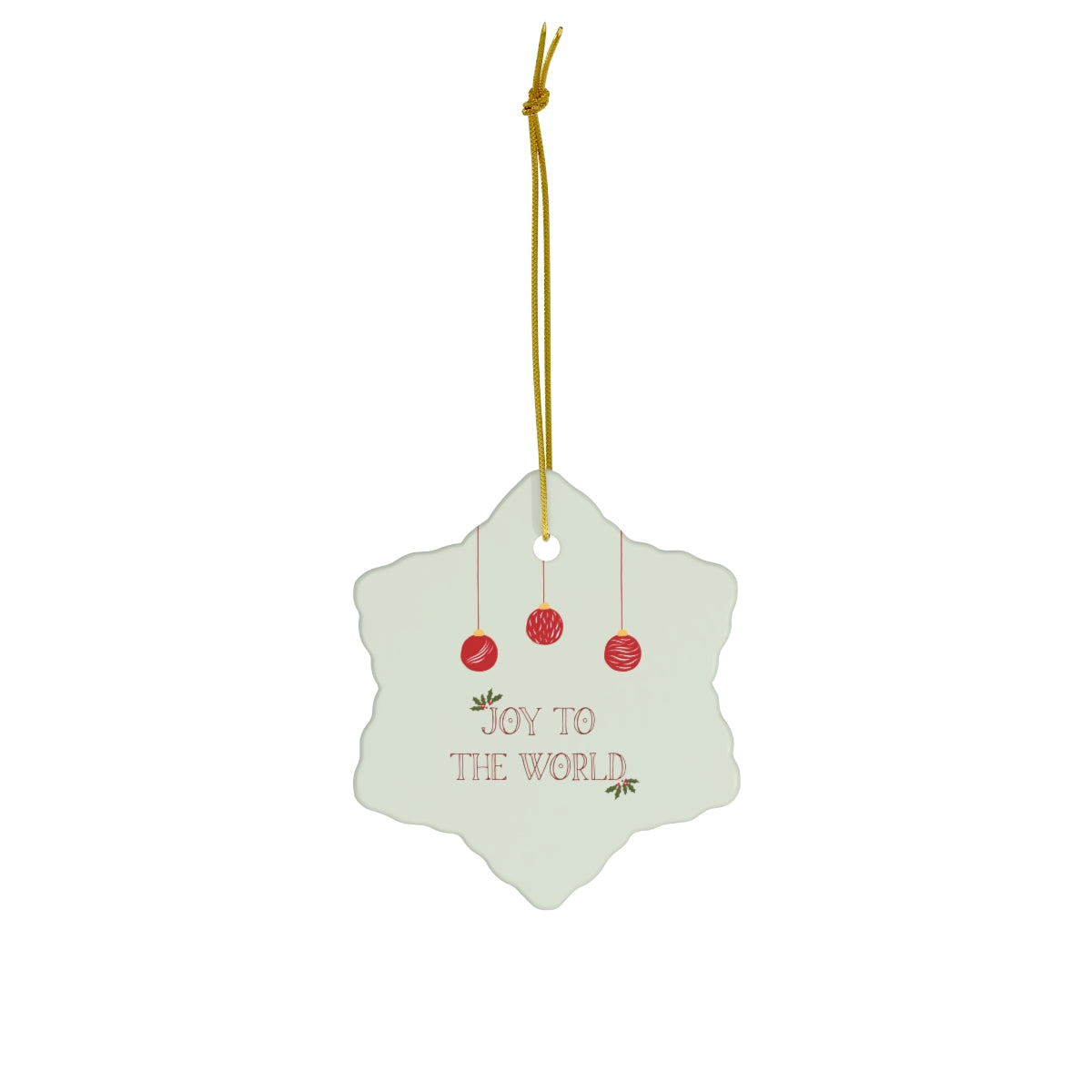 Full Bloom - Ceramic Holiday Ornament - Joy to the World - Snowflake - Front View