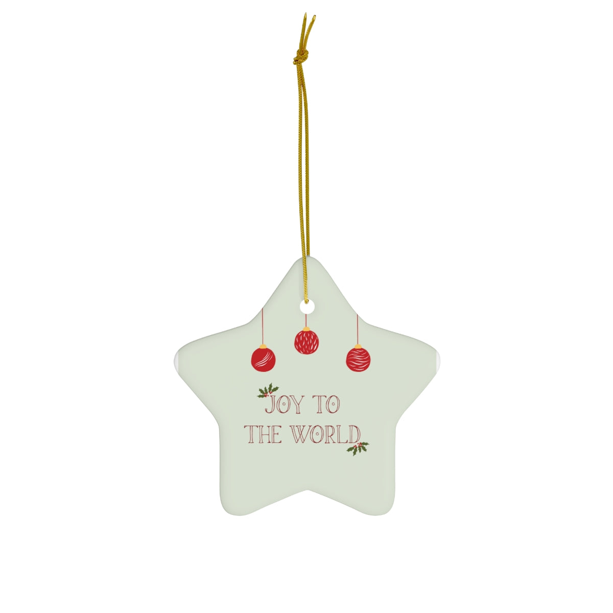 Full Bloom - Ceramic Holiday Ornament - Joy to the World - Star - Front View