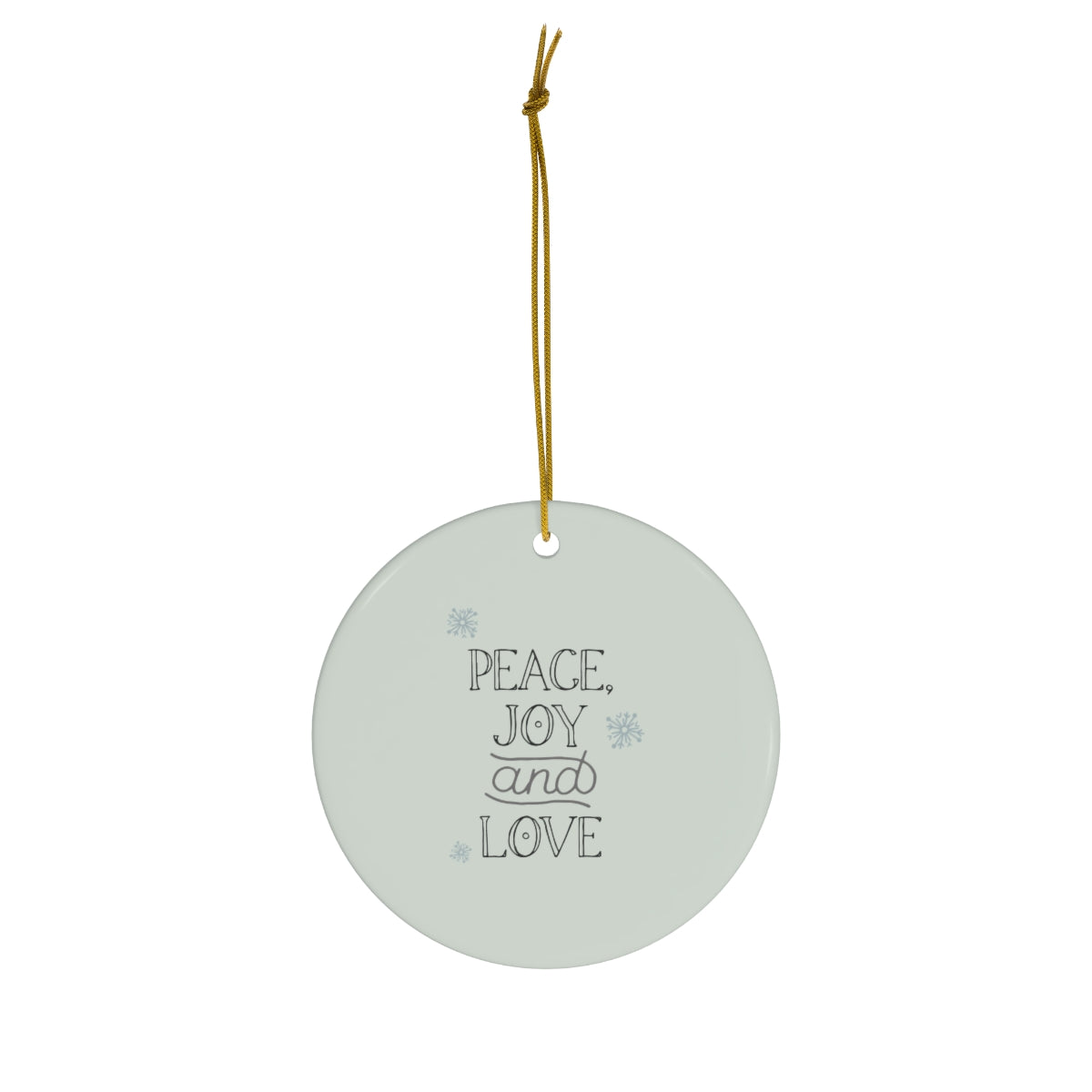 Full Bloom - Ceramic Holiday Ornament - Peace, Joy &amp; Love - Circle - Front View