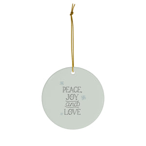 Full Bloom - Ceramic Holiday Ornament - Peace, Joy & Love - Circle - Front View